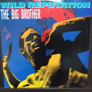 12inch イタリア盤/THE BIG BROTHER WILD REPUTATION