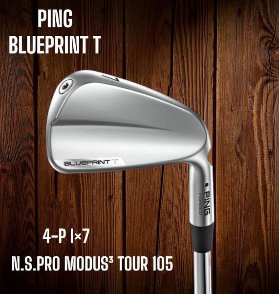 PING ピン BLUEPRINT T ブループリント アイアン 4-P 7本セット N.S.PRO MODUS3 TOUR 105