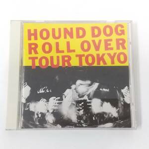 CD726【CD】HOUND DOG　Roll Over Tour Tokyo ハウンドドッグ