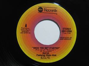 【7”】 RUFUS FEATURING CHAKA KHAN / ONCE YOU GET STARTED US盤 ルーファス ワンス・ユー・ゲット・スターテッド