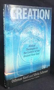 ■英語洋書 創造：古代近東宗教の文脈における聖書神学【Creation：Biblical Theology in the Context of Ancient Near Eastern Religion】