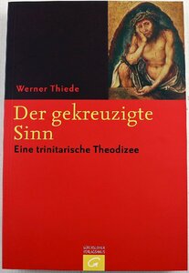 P◆中古品◆洋書 『Der gekreuzigte Sinn/十字架につけられた心』 9783579080123 著:Werner Thiede 三位一体神学 Gutersloher Verlagshaus