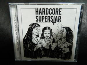 (19)　 HARDCORE SUPERSTAR　　/　　YOU CAN'T KILL ROCK'N' ROLL　　 　輸入盤　 　ジャケ、経年の汚れあり