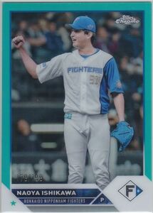 Topps Chrome NPB 2023 日本ハム 96 石川直也 アクアリフラクター 199枚限定 北海道日本ハムファイターズ Aqua Refractor