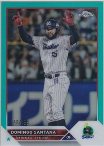 Topps Chrome NPB 2023 ヤクルト 119 D.サンタナ アクアリフラクター 199枚限定 東京ヤクルトスワローズ Aqua Refractor