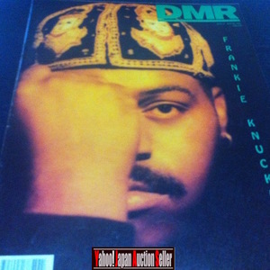 NY Dance Music Magazine D.M.R. / Frankie Knuckles, HOT102(WI), S.I.N.