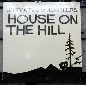 LP) J.TEX & THE VOLUNTEERS HOUSE ON THE HILL