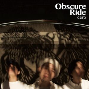 新品LP cero Obscure Ride＜限定生産盤＞ アナログ レコード SUMMER SOUL収録