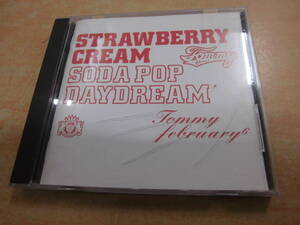 「Tommy february6 Strawberry Cream Soda Pop Daydream」レンタル版ＣD