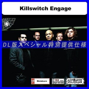 【特別仕様】KILLSWITCH ENGAGE 多収録 DL版MP3CD 1CD◎