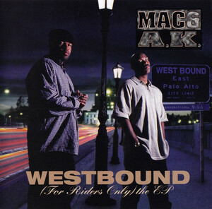 【G-RAP】MAC & A.K. / Westbound (For Riders Only) The EP １９９６ East Palo Alto, CA【GANGSTA RAP】オリジナル盤 G-Man Stan