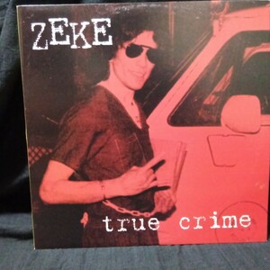 ZEKE 「 true crime 」Live盤 LPレコード　ハードコア・パンク