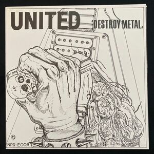 UNITED 「DESTROY METAL」 NRR-E003 EP盤 レコード ジャパメタ 
