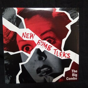 New Bomb Turks 「 The Big Combo 」　LPレコード　ガレージ・パンク