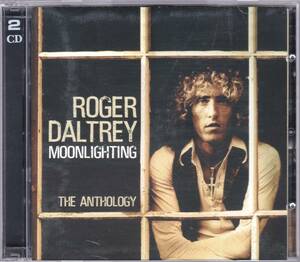 ☆ROGER DALTREY(ロジャー・ダルトリー)/Moonlighting The Anthology◆未発表曲も含む珠玉の名曲ばかり37曲収録のCD2枚組セット◇廃盤レア