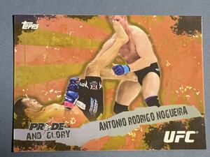 TOPPS UFC 2010 インサート PG-11 アントニオ・ホドリゴ・ノゲイラ PRIDE AND GLORY