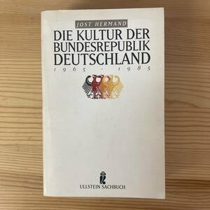 【独語洋書】DIE KULTUR DER BUNDESREPUBLIK DEUTSCHLAND / Jost Hermand（著）【ドイツ連邦共和国 西ドイツ】