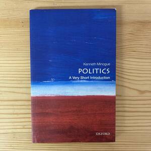 【英語洋書】政治学 POLITICS A Very Short Introduction / Kenneth Minogue（著）