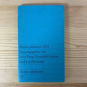 【独語洋書】Brecht-Jahrbuch 1974 / John Fuegi, Reinhold Grimm, Jost Hermand（編）【ベルトルト・ブレヒト】