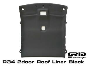 GRID Racing made R34 2 door GTR GTT GT for black roof lining liner interior panel BNR34 ER34 HR34 ENR34