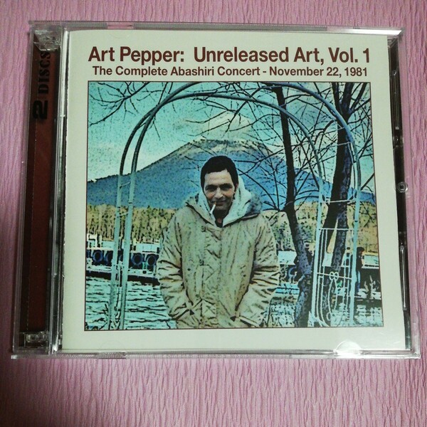 アート．ペッパー/ART PEPPER UNRELEASED ART VOLUME 1: THE COMPLETE UNRELEASED ART VOLUME 1: THE COMPLETE―November 22.1981