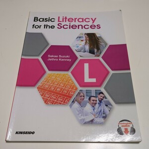 Basic Literacy for the Sciences 理工系英語の基本リテラシー 金星堂 鈴木栄 Jethro Kenney 中古 テキスト 大学 03151F016