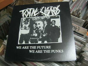 TOTAL CHAOS トータルカオス / WE ARE THE FUTURE,WE ARE THE PUNK U.S.LP