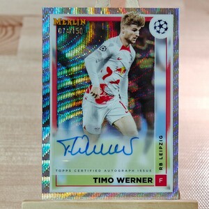 150枚限定 ティモ・ヴェルナー 2022-23 Topps UEFA Merlin Chrome Timo Werner Auto 直筆サインカード RBライプツィヒ 074/150