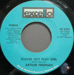 【SOUL 45】ARTHUR FREEMAN - PLAYED OUT PLAY GIRL / HERE I AM (s240125022) 