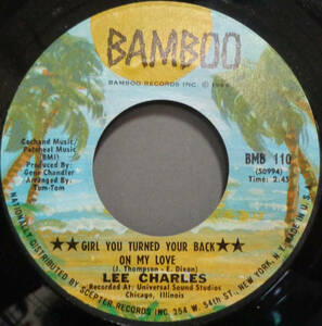 【SOUL 45】LEE CHARLES - GIRL YOU TURNED YOUR BACK / I NEVER WANT TO LOSE MY SWEET THING (s240125029) 