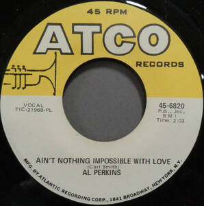 【SOUL 45】AL PERKINS - AIN'T NOTHING IMPOSSIBLE WITH LOVE / NEED TO BELONG (s240122014)