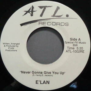 【SOUL 45】E'LAN - NEVER GONNA GIVE YOU UP / (INSTR.) (s240125026)