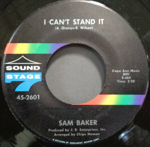 【SOUL 45】SAM BAKER - I CAN'T STAND IT / SUNNY (s240121019)