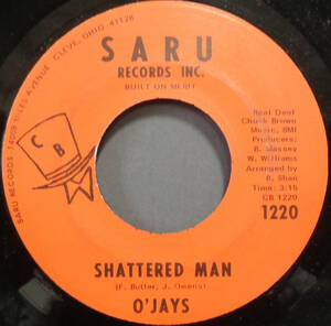 【SOUL 45】O'JAYS - SHATTERED MAN / LADEDA (MEANS I'M OUT TO GET YOU) (s240119014)