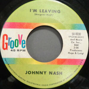 【SOUL 45】JOHNNY NASH - I'M LEAVING / OH MARY DON'T YOU WEEP (s240102011) 