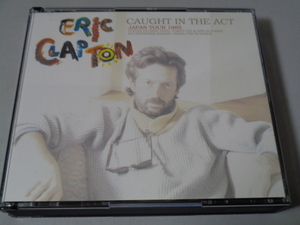 ERIC CLAPTON/CAUGHT　IN THE ACT　JAPAN TOUR　85　6CD