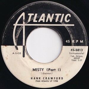 Hank Crawford Misty (Part 1) / (Part 2) Atlantic US 45-5013 205525 JAZZ ジャズ レコード 7インチ 45