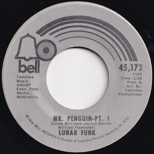 Lunar Funk Mr. Penguin (Part 1) / (Part 2) Bell US 45,172 205534 SOUL FUNK ソウル ファンク レコード 7インチ 45