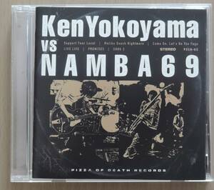 CD★ KEN YOKOYAMA VS NAMBA69 ★