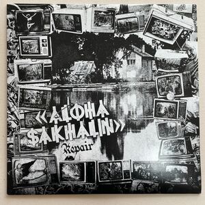 ALOHA SAKHALIN - repair LP 日本ハードコア パンク hardcore punk