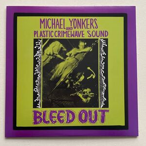 MICHAEL YONKERS AND PLASTIC CRIMEWAVE SOUND - bleed out LP サイケ ノイズ psych noise rock psychedelic