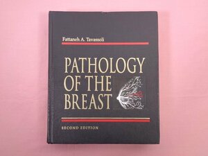 ★洋書 大型本 『 PATHOLOGY OF THE BREAST SECOND EDITION　乳房病理学 第2版 』 Fattaneh A.Tavassoli