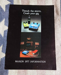 カタログ　Maxon 1977 INFORMATION　マクソン　Throuh the storm,Crush your gig.　1977年　ギター　エフェクター　パンフレット 冊子 貴重