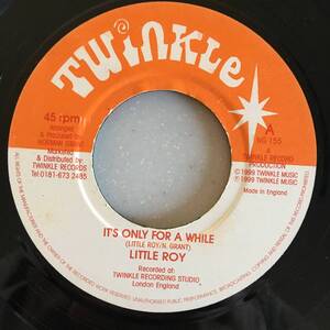 Little Roy / It's Only For A While　[Twinkle Music - NG 155]