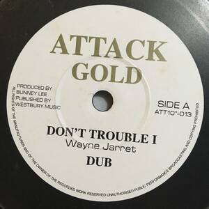 Wayne Jarrett - Linval Thompson / Don't Trouble I - Wicked Babylon　[Attack Gold - ATT10&#34;-013]