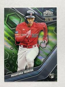 99枚限定 吉田正尚 2023 Topps Chrome Black GREEN WAVE Rookie Card Masataka Yoshida Red Sox ルーキー MLBカード