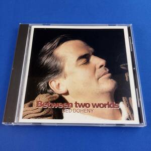 1SC8 CD ネッド・ドヒニー NED DOHENY トゥー・ワールズ Between two worlds