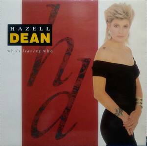 【12's Euro Beat】Hazell Dean「Who's Leaving Who」オリジナル UK盤