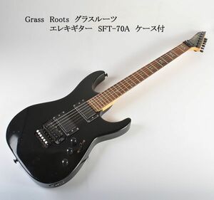 Grass　Roots　グラスルーツ　エレキギター　SFT-70A　ケース付　CFLX