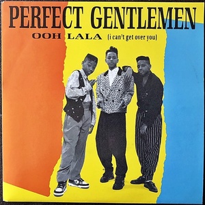 【Disco & Soul 7inch】Perfect Gentlemen / Ooh La La (I Can't Get Over You) 